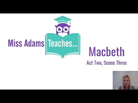 Macbeth Act 2, Scene 3 Analysis with Miss Adams Teaches...