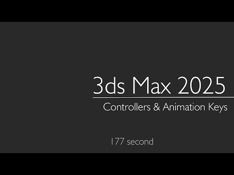 3ds Max 2025: Controllers & Animation Keys