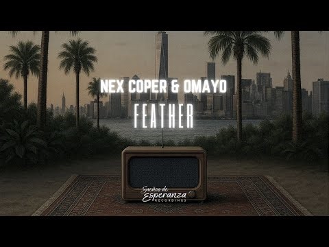 Nex Coper & Omayo - Feather