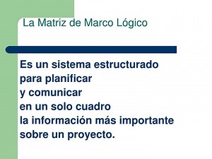La Matriz de Marco Lógico - SlideServe