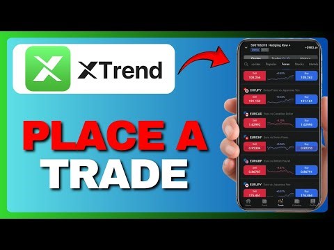 How To Place A Trade On XTrend Speed App (Full Guide) 2025!