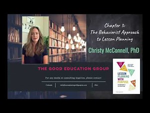 Chapter 3: The Behaviorist Approach to Lesson Planning, Dr. Christy McConnell