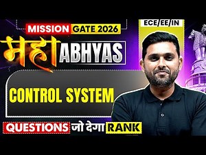 Control System : Most Asked Questions | ECE / EE / IN | GATE 2026 Maha Abhyas