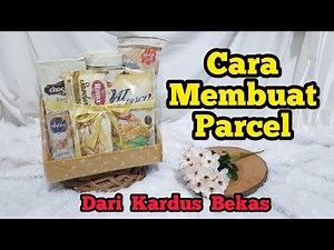 CARA MEMBUAT PARCEL DARI KARDUS BEKAS , HASILNYA BAGUS