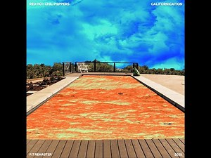 Red Hot Chili Peppers - Californication (Full-Album Remaster)