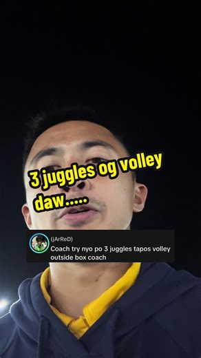 3 juggles og volley daw.....