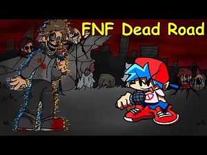 Friday Night Funkin': VS Dead Road (Update 2) Full Week + Bonus Songs [FNF Mod/Hard/Horror]