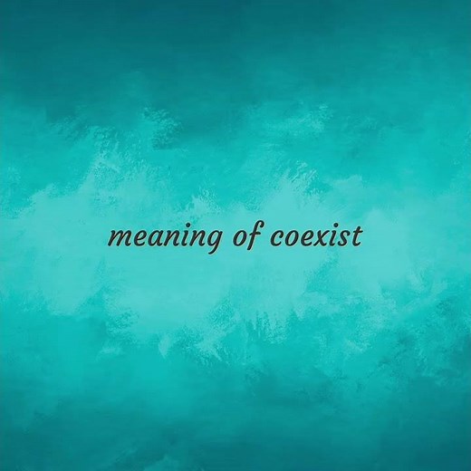 Coexist | meaning of Coexist
