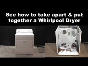 See how to take apart and put back together a Whirlpool dryer