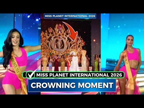 [HD]🔥CROWNING MOMENT of Miss Planet International 2026 Winners