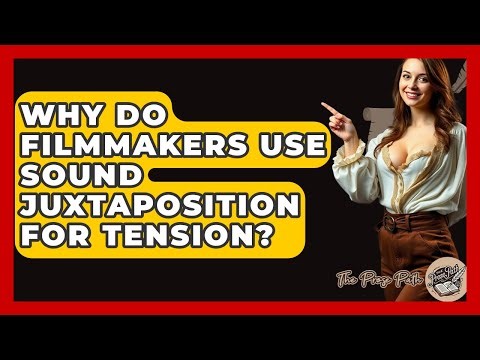 Why Do Filmmakers Use Sound Juxtaposition For Tension? - The Prose Path
