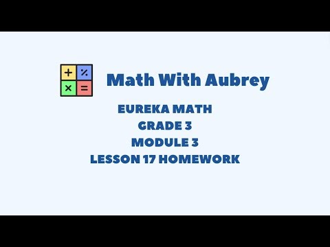 Eureka Math Grade 3 Module 3 Lesson 17 Homework | #mathwithaubrey #answers