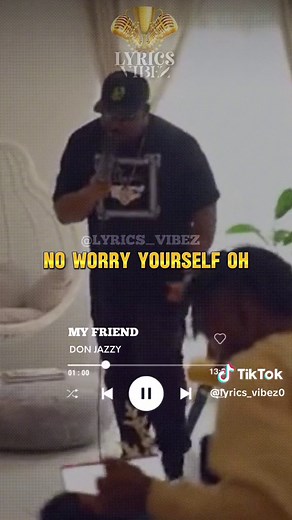 Don Jazzy - My Friend Lyrics [Viral TikTok Nigeria]
