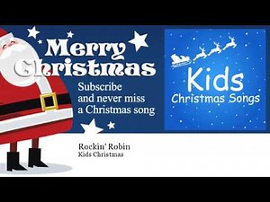 Kids Christmas - Rockin' Robin