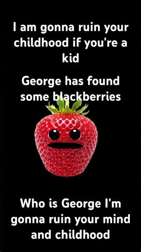 I am going to ruin your mind because of George is here