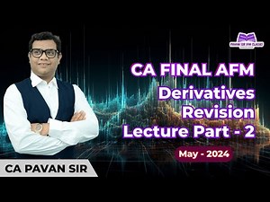 Derivative Revision Part 2 CA Final AFM May 2024