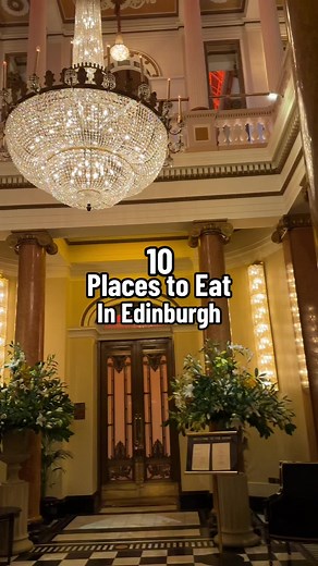 Top 10 Must-Try Places to Eat in Edinburgh