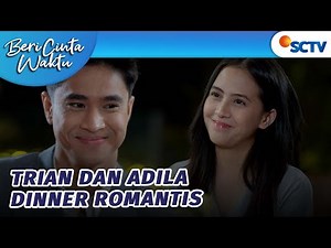Adila dan Trian Makan Malam Romantis! | Beri Cinta Waktu - Episode 16 dan 17