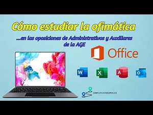 💻 ¿Cómo estudiar la ofimática en Administrativos y Auxiliares de la AGE?