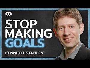 Why You Don’t Need Goals Or Purpose To Be Successful - Kenneth Stanley