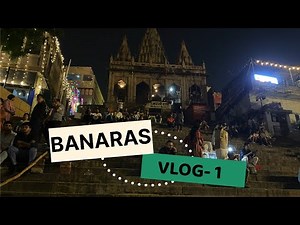 Banaras Day 1 Vlog | Exploring Temples, Ghats, Street Food & Spiritual Vibes | Varanasi Travel Guide