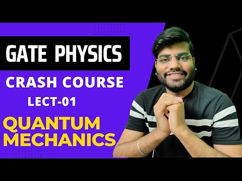 gate physics crash course| quantum mechanics -01 | physics tadka