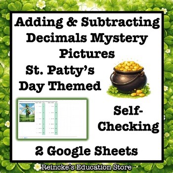 Adding & Subtracting Decimals Mystery Pictures (Google Sheets) St. Patrick's Day