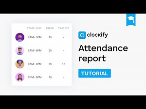 Reports - Attendance | Clockify Tutorial (2025)