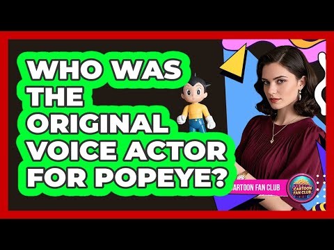 Who Was The Original Voice Actor For Popeye?