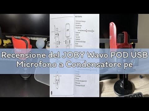 Recensione del JOBY Wavo POD USB Microfono a Condensatore per PC, Streaming, Podcasting, Controlli M