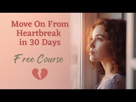 How to Move On From Heartbreak in 30 Days I Chapter 1 - The Emotional First Aid Room