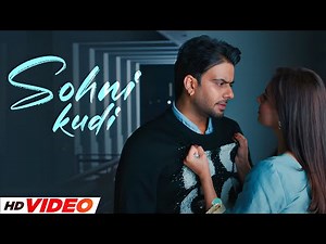Sohni Kudi (HD Video) | Mankirt Aulakh | New Punjabi Songs 2025