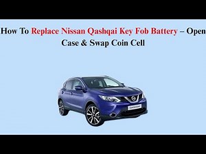 How To Replace Nissan Qashqai Key Fob Battery – Open Case & Swap Coin Cell