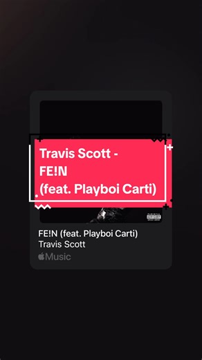 Travis Scott FE!N Lyrics Featuring Playboi Carti