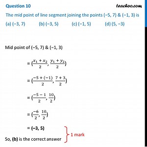 The mid point of line segment joining the points (-5, 7) & (-1, 3) is