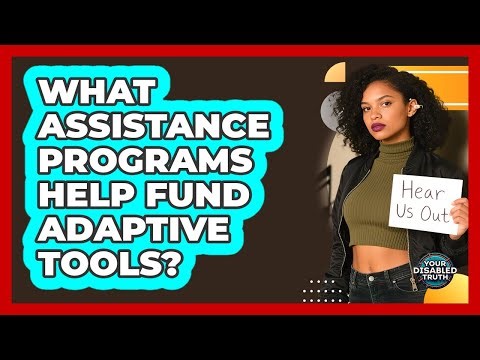 What assistance programs help fund adaptive tools?