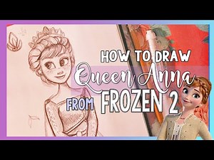 How to Draw QUEEN ANNA from Disney's FROZEN 2