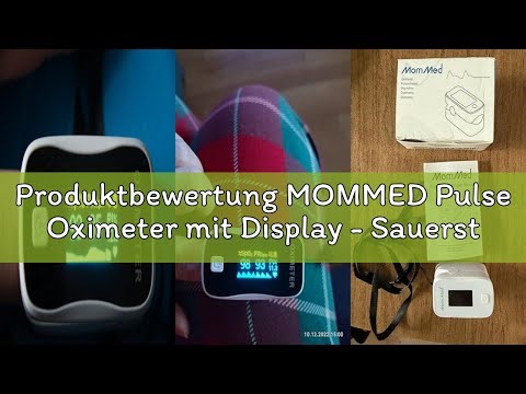 Produktbewertung MOMMED Pulse Oximeter mit Display - Sauerstoffsättigung (SpO2), Pulsfrequenz (PR) &