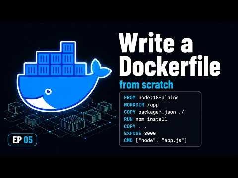 Write a Dockerfile from Scratch — FROM, RUN, COPY, CMD Explained
