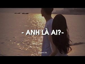 Anh Là Ai? (Speed Up) - DT Tập Rap x Công Hiếu x KProx「Lo - Fi Ver.」 / Audio Lyrics Video