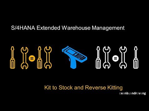 SAP S/4HANA Extended Warehouse Management - Kit to Stock and Reverse Kitting