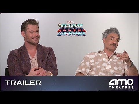 THOR: LOVE AND THUNDER – Exclusive Interview (Chris Hemsworth, Taika Waititi) | AMC Theatres 2022