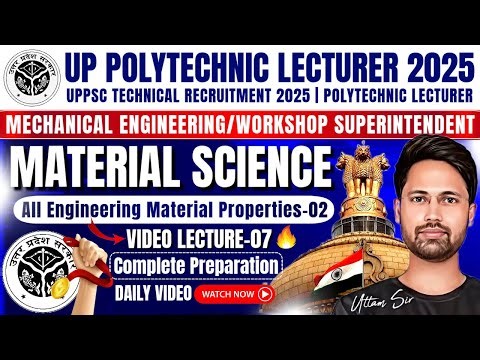 #7 UPPSC Polytechnic Lecturer 2025 Mechanical Engineering & Workshop Superintendent🚨Material Science