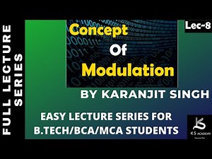 Concept Of Modulation | Communication System | BTech | Lect 8