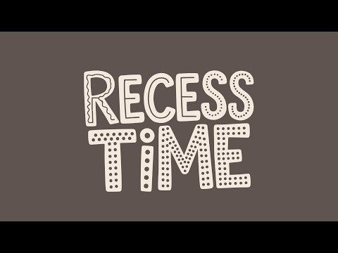 Recess Time MAC