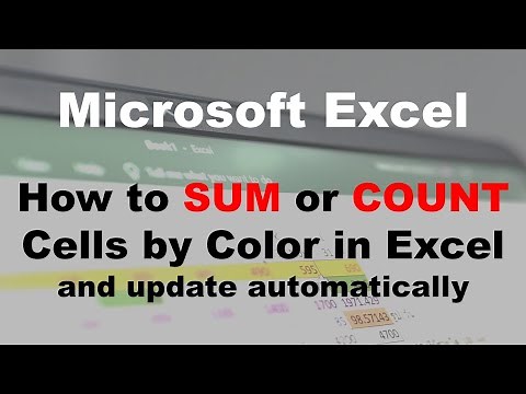 How to SUM or COUNT Cells by Color in Excel and update automatically