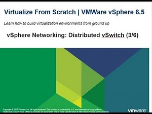 Virtualize From Scratch: vSphere 6.5 - Distributed Switch (3-6)