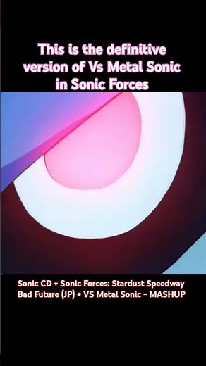 Sonic CD + Sonic Forces: Stardust Speedway Bad Future (JP) + VS Metal Sonic - MASHUP