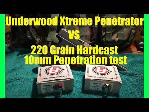 10mm Underwood Extreme Penetrator vs Hardcast