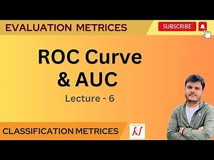 ROC Curve and AUC | L-06 | Evaluation Metrics | Classification Metrics